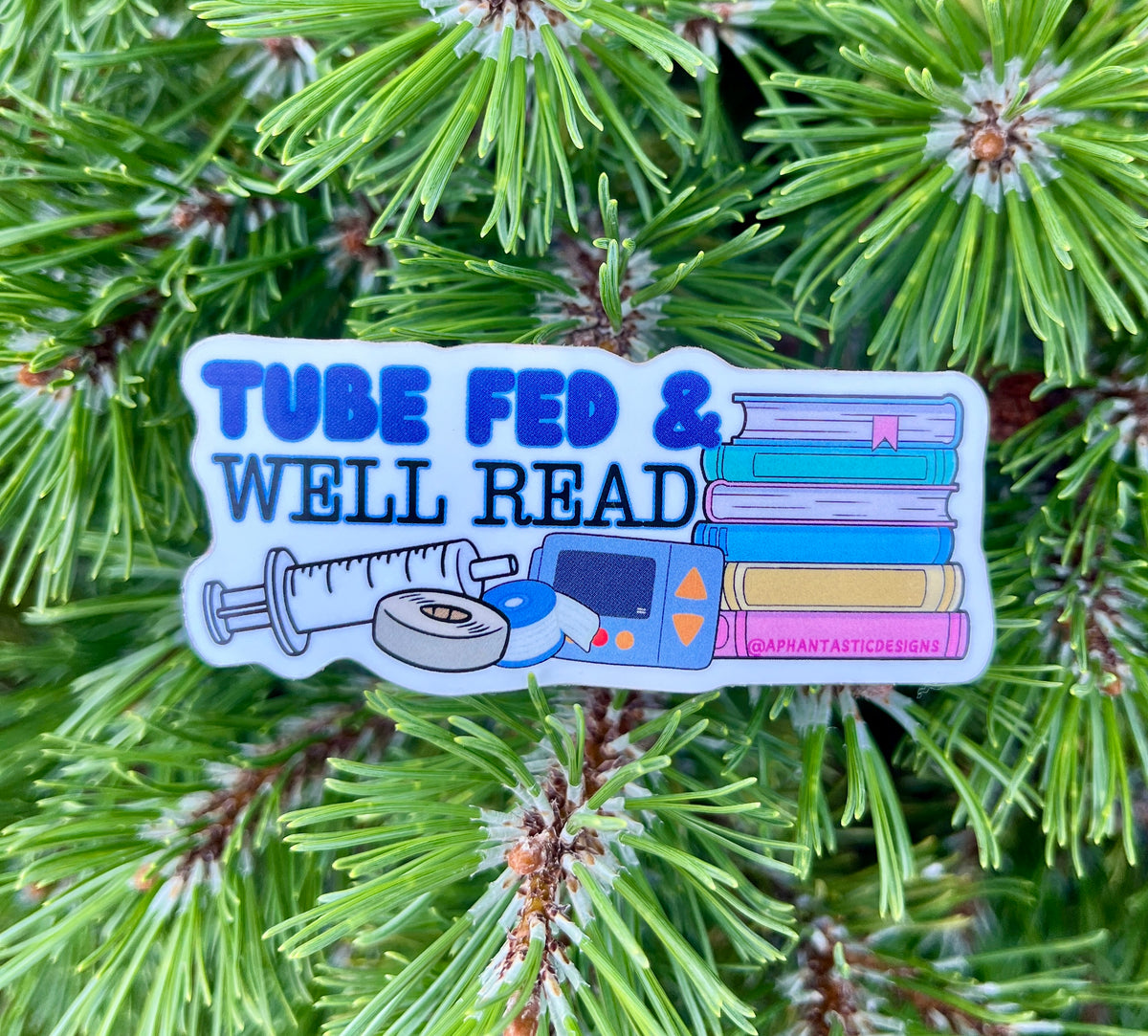 Tube Fed And Well Read Tubie Feeding Tube Awareness Vinyl Sticker