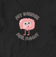 My Insides Feel Funny | Baby Toddler Adult - Aphantastic Designs